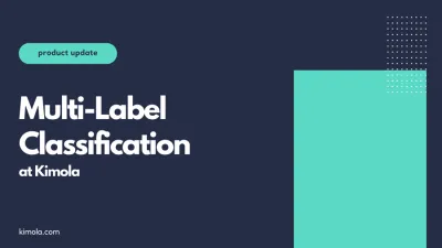 Elevate Insights: Kimola's Multi-Label Classification!