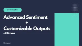 Advanced Sentiment + Customizable Outputs