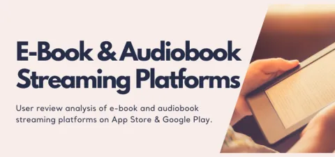 Understanding E-Book & Audiobook Streaming Platforms Through Customer